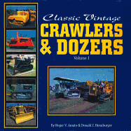 Classic Vintage Crawlers & Dozers: Volume 1