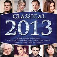 Classical 2013 - Alexandre Tharaud (piano); Alexandre Thomov (piano); Alison Balsom (trumpet); Angela Gheorghiu (soprano); Artemis Quartett;...