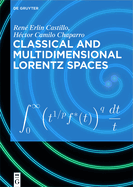 Classical and Multidimensional Lorentz Spaces