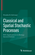 Classical and Spatial Stochastic Processes: With Applications to Biology