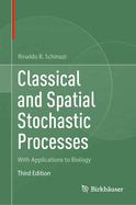 Classical and Spatial Stochastic Processes: With Applications to Biology