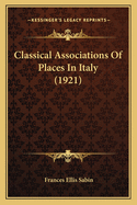 Classical Associations Of Places In Italy (1921)