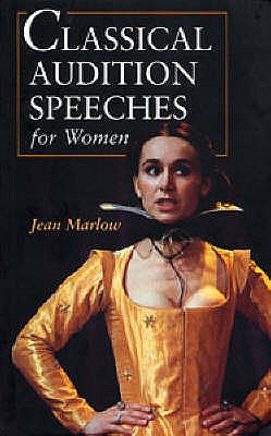Classical Audition Speeches for Women - Marlow, Jean (Editor)
