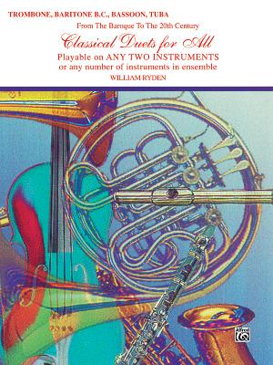 Classical Duets for All (from the Baroque to the 20th Century): Trombone, Baritone B.C., Bassoon, Tuba - Ryden, William