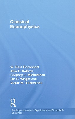 Classical Econophysics - Cottrell, Allin F, and Cockshott, Paul, and Michaelson, Gregory John