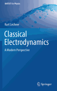 Classical Electrodynamics: A Modern Perspective