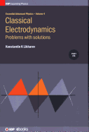 Classical Electrodynamics: Problems with solutions: Problems with solutions