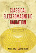 Classical Electromagnetic Radiation, 3rd Edition