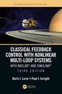 Classical Feedback Control with Nonlinear Multi-Loop Systems: With MATLAB and Simulink, Third Edition