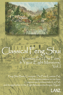 Classical Feng Shui Vol. I The Form & Eight Mansions: Luantau Pai & Yigua Feng Shui