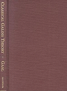 Classical Galois Theory with Examples