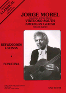 Classical Guitar Solos: Virtuoso South American - Volume 11: Jorge Morel