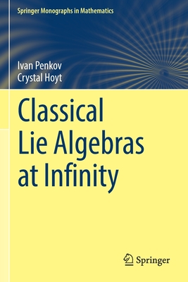 Classical Lie Algebras at Infinity - Penkov, Ivan, and Hoyt, Crystal