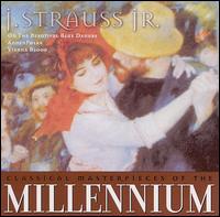 Classical Masterpieces of the Millennium: J. Strauss Jr. - Johann-Strauss-Orchester Wien; Joseph Francek (conductor)