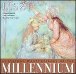 Classical Masterpieces of the Millennium: Liszt