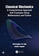Classical Mechanics: A Computational Approach with Examples Using Mathematica and Python