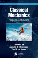 Classical Mechanics: Problems and Solutions