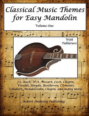 Classical Music Themes for Easy Mandolin Volume One - Anthony, Robert, Dr.