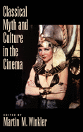 Classical Myth & Culture in the Cinema
