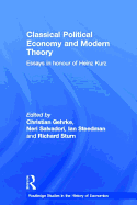 Classical Political Economy and Modern Theory: Essays in Honour of Heinz Kurz