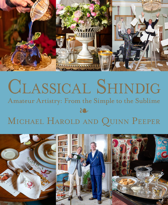 Classical Shindig - Harold, Michael, and Peeper, Quinn, and Spencer-Churchill, Henrietta (Foreword by)