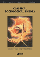 Classical Sociological Theory - Calhoun, Craig, President (Editor), and Gerteis, Joseph (Editor), and Moody, James (Editor)