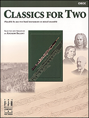 Classics for Two, Oboe - Balent, Andrew