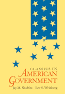 Classics in American Government - Shafritz, Jay M, Jr., and Weinberg, Lee S