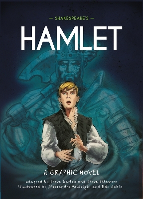 Classics in Graphics: Shakespeare's Hamlet: A Graphic Novel - Barlow, Steve, and Skidmore, Steve