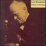Classics of Irish Piping - Leo Rowsome