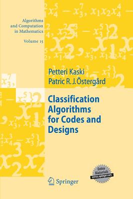 Classification Algorithms for Codes and Designs - Kaski, Petteri, and stergrd, Patric R J