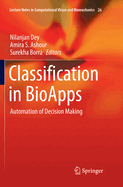 Classification in Bioapps: Automation of Decision Making