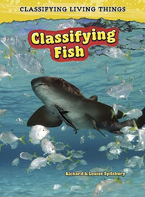 Classifying Fish - Spilsbury, Richard, and Spilsbury, Louise