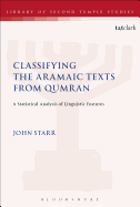 Classifying the Aramaic Texts from Qumran: A Statistical Analysis of Linguistic Features