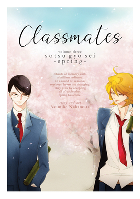 Classmates Vol. 3: Sotsu Gyo SEI (Spring) - Nakamura, Asumiko