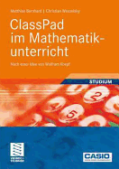 Classpad Im Mathematikunterricht: Nach Einer Idee Von Wolfram Koepf