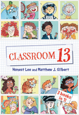 Classroom 13: 3 Books in 1! - Lee, Honest, and Gilbert, Matthew J