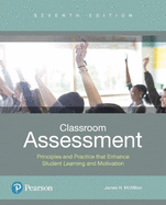Classroom Assessment: Principles and Practice that Enhance Student Learning and Motivation
