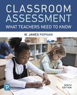 Classroom Assessment: What Teachers Need to Know - Popham, W