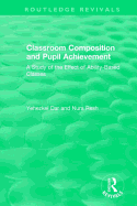 Classroom Composition and Pupil Achievement (1986): A Study of the Effect of Ability-Based Classes