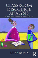 Classroom Discourse Analysis: A Tool for Critical Reflection, Second Edition