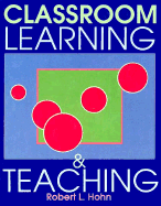 Classroom Learning and Teaching