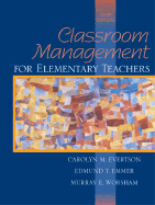 Classroom Management for Elementary Teachers - Evertson, Carolyn M, and Emmer, Edmund T, and Worsham, Murray E