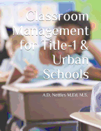 Classroom Management for Title-1 & Urban Schools