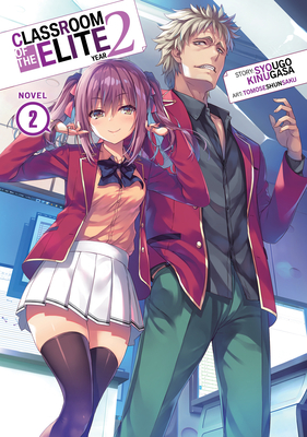Classroom of the Elite: Year 2 (Light Novel) Vol. 2 - Kinugasa, Syougo
