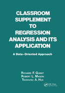 Classroom Supplement to Regression Analysis and Its Application: A Data-Oriented Approach