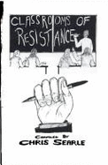 Classrooms of Resistance - Searle, Chris