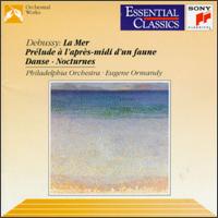 Claude Debussy: La Mer; Prlude  l'aprs-midi d'un faune; Danse; Nocturnes - William Kincaid (flute); Temple University Women's Choir (choir, chorus); Philadelphia Orchestra; Eugene Ormandy (conductor)