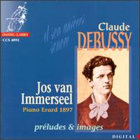 Claude Debussy: Prludes & Images - Jos van Immerseel (piano)