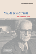 Claude Lvi-Strauss: The Formative Years